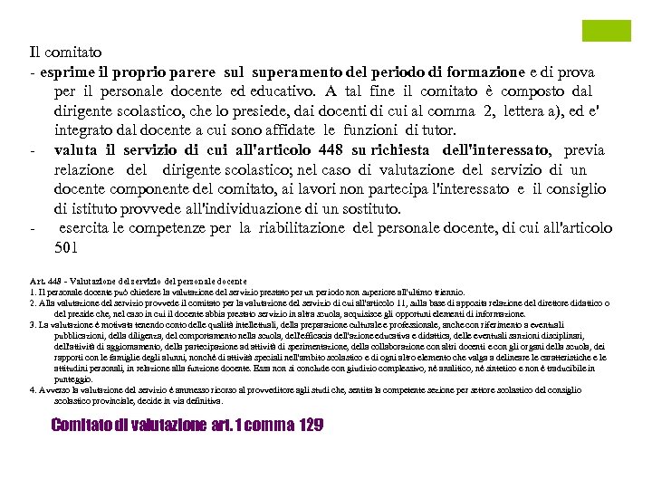 Il comitato - esprime il proprio parere sul superamento del periodo di formazione e