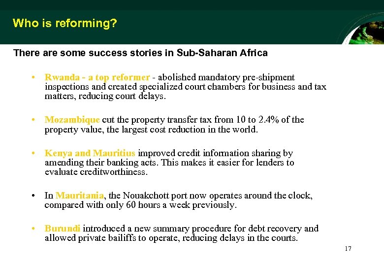 Who is reforming? There are some success stories in Sub-Saharan Africa • Rwanda -