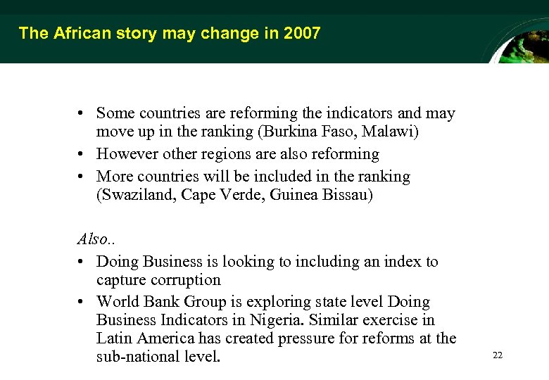 The African story may change in 2007 • Some countries are reforming the indicators