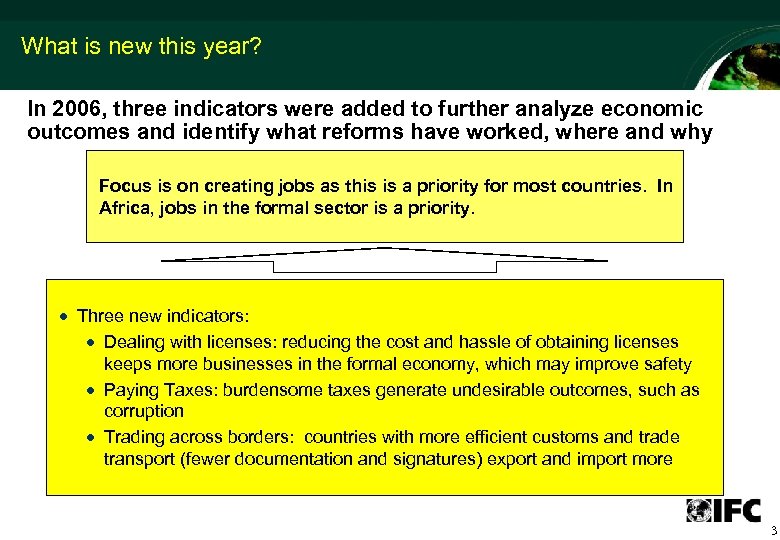 What is new this year? In 2006, three indicators were added to further analyze