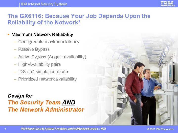 IBM Internet Security Systems The GX 6116: Because Your Job Depends Upon the Reliability