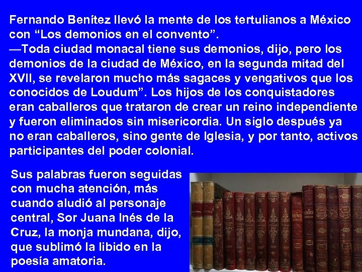 Fernando Benítez llevó la mente de los tertulianos a México con “Los demonios en
