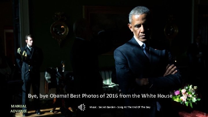 Bye, bye Obama! Best Photos of 2016 from the White House MANUAL ADVANCE Music