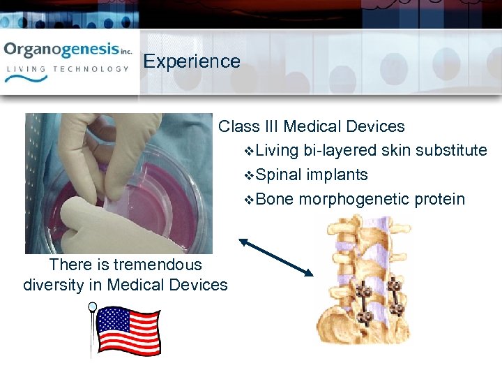 Experience Class III Medical Devices v. Living bi-layered skin substitute v. Spinal implants v.