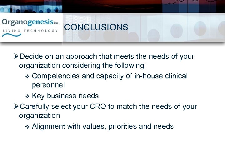 CONCLUSIONS ØDecide on an approach that meets the needs of your organization considering the