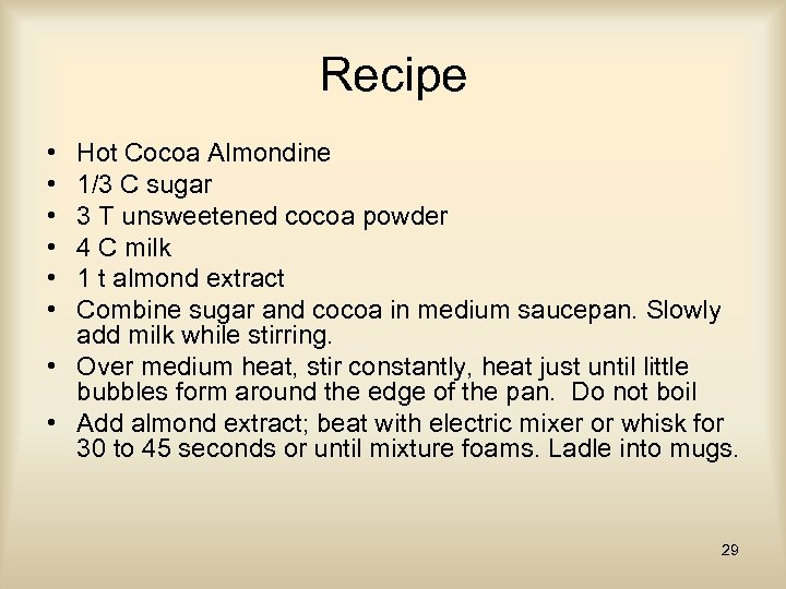 Recipe • • • Hot Cocoa Almondine 1/3 C sugar 3 T unsweetened cocoa