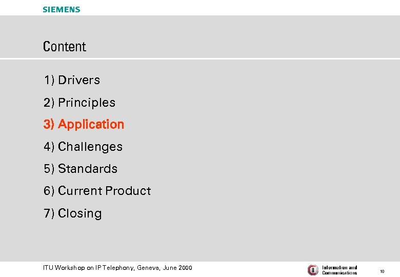 s Content 1) Drivers 2) Principles 3) Application 4) Challenges 5) Standards 6) Current