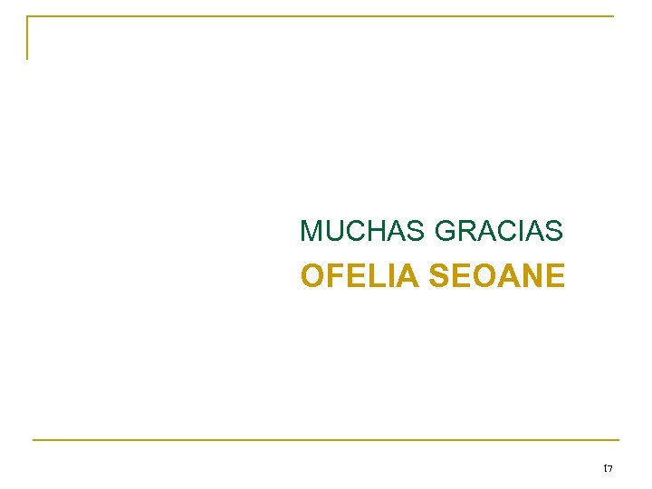 MUCHAS GRACIAS OFELIA SEOANE 17 
