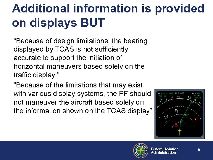 Additional information is provided on displays BUT “Because of design limitations, the bearing displayed