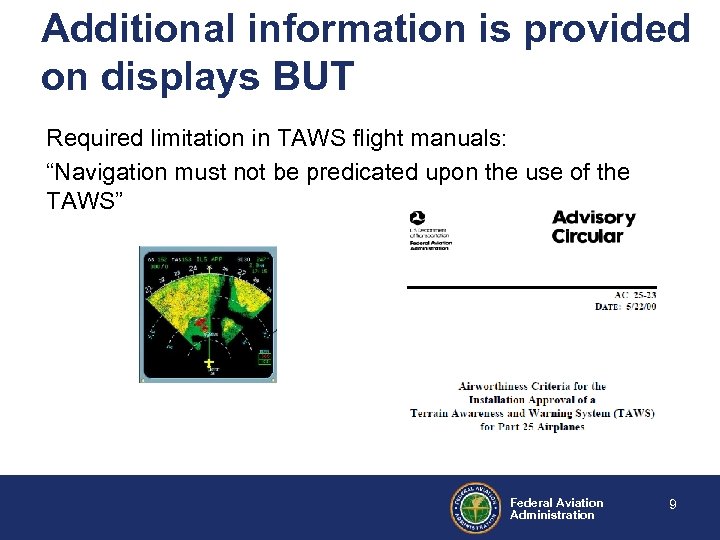 Additional information is provided on displays BUT Required limitation in TAWS flight manuals: “Navigation