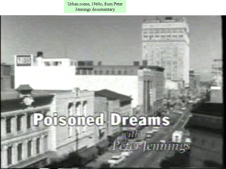 Urban scene, 1960 s, from Peter Jennings documentary 