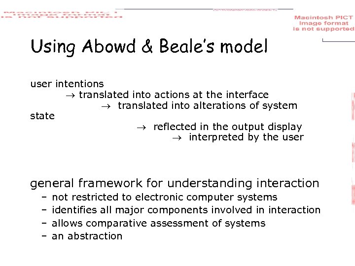 Using Abowd & Beale’s model user intentions translated into actions at the interface translated