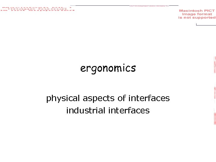 ergonomics physical aspects of interfaces industrial interfaces 