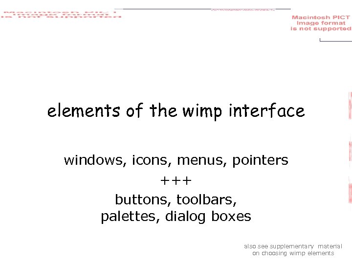 elements of the wimp interface windows, icons, menus, pointers +++ buttons, toolbars, palettes, dialog