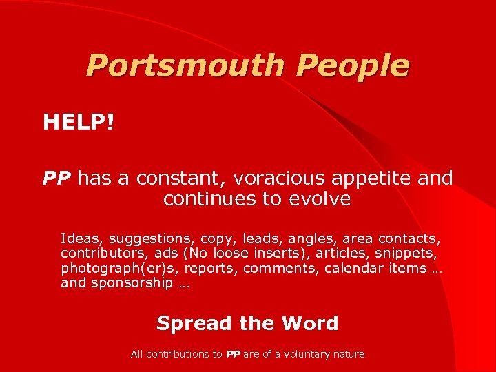 Portsmouth People HELP! PP has a constant, voracious appetite and continues to evolve Ideas,