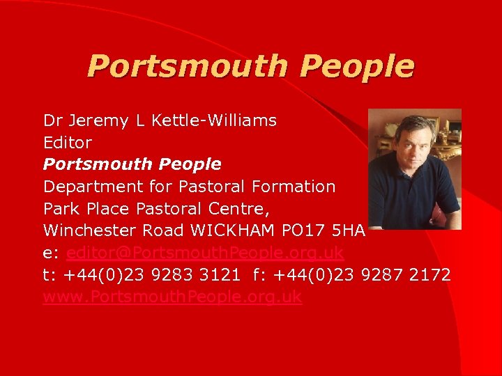 Portsmouth People Dr Jeremy L Kettle-Williams Editor Portsmouth People Department for Pastoral Formation Park