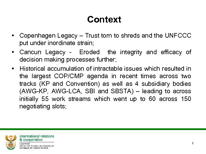 Context • Copenhagen Legacy – Trust torn to shreds and the UNFCCC put under