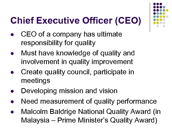 Chief Executive Officer (CEO) l l l CEO of a company has ultimate responsibility