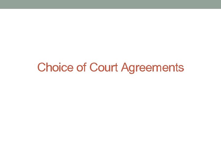 Choice of Court Agreements 