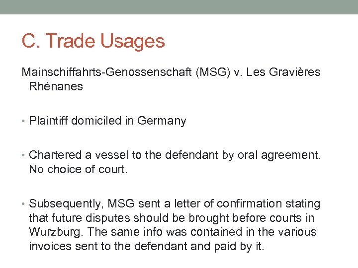 C. Trade Usages Mainschiffahrts-Genossenschaft (MSG) v. Les Gravières Rhénanes • Plaintiff domiciled in Germany