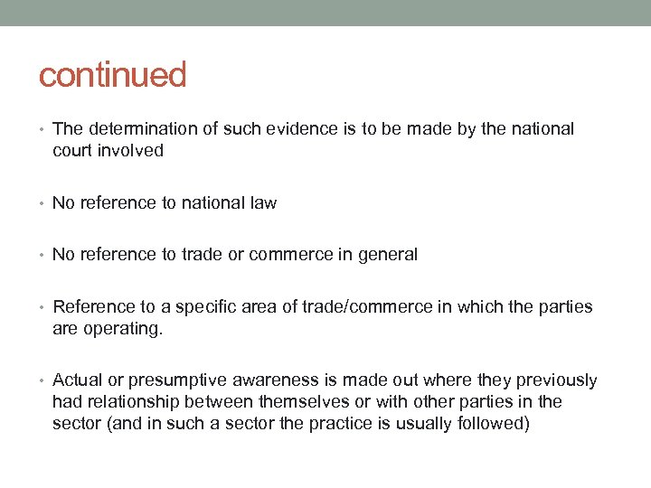 continued • The determination of such evidence is to be made by the national