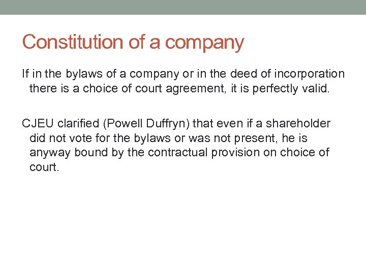 Constitution of a company If in the bylaws of a company or in the