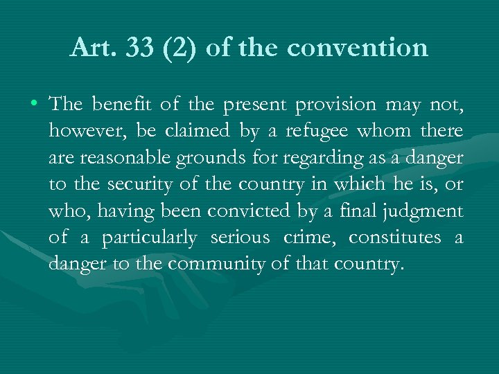 Art. 33 (2) of the convention • The benefit of the present provision may