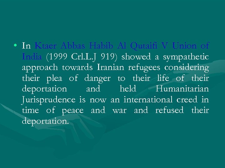  • In Ktaer Abbas Habib Al Qutaifi V Union of India (1999 Crl.