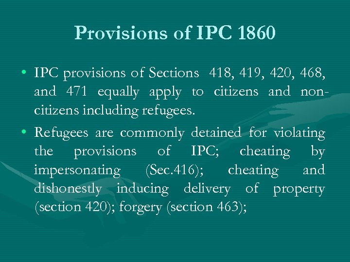 Provisions of IPC 1860 • IPC provisions of Sections 418, 419, 420, 468, and