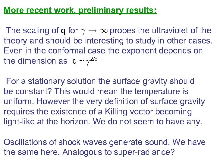 More recent work, preliminary results: The scaling of q for probes the ultraviolet of