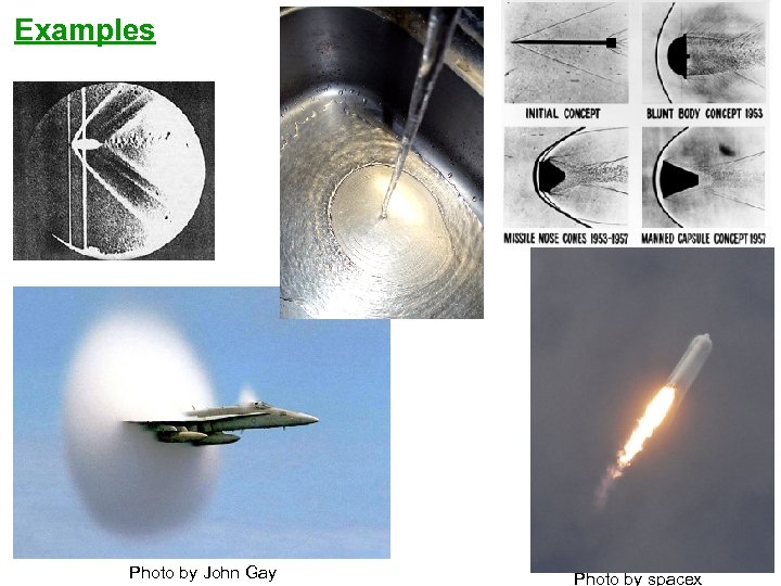 Examples Photo by John Gay Photo by spacex 