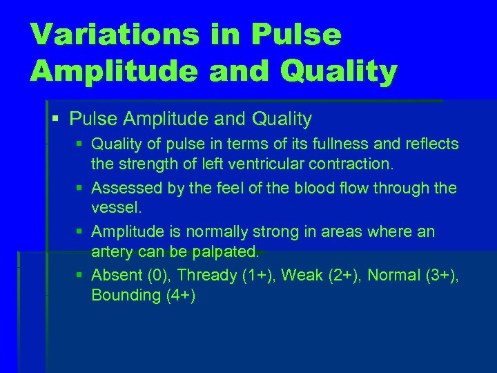 Variations in Pulse Amplitude and Quality § Quality of pulse in terms of its