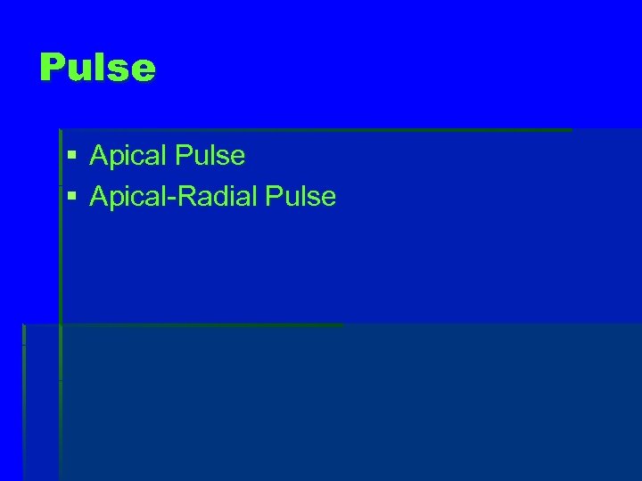 Pulse § Apical-Radial Pulse 