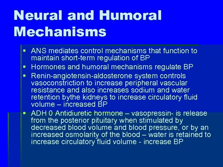 Neural and Humoral Mechanisms § ANS mediates control mechanisms that function to maintain short-term