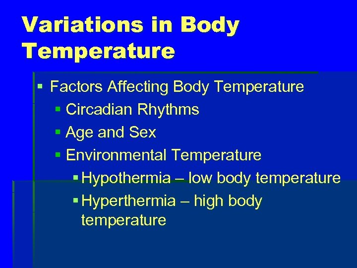 Variations in Body Temperature § Factors Affecting Body Temperature § Circadian Rhythms § Age