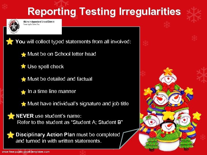 Reporting Testing Irregularities You will collect typed statements from all involved: Must be on