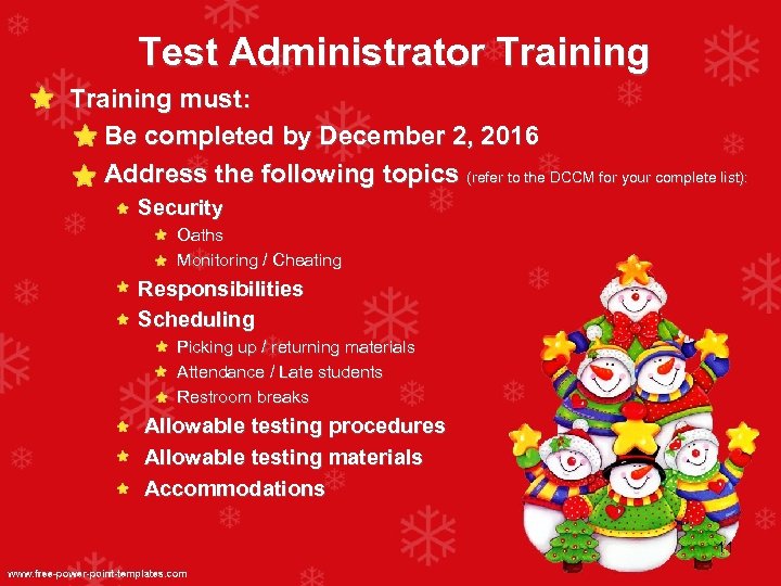 Test Administrator Training • Training must: – Be completed by December 2, 2016 –