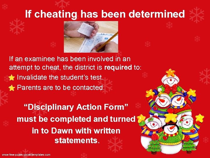If cheating has been determined If an examinee has been involved in an attempt