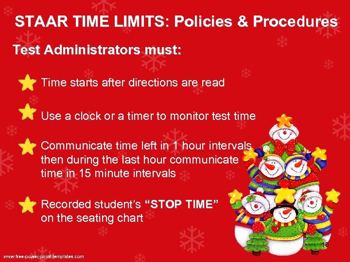 STAAR TIME LIMITS: Policies & Procedures Test Administrators must: • Time starts after directions
