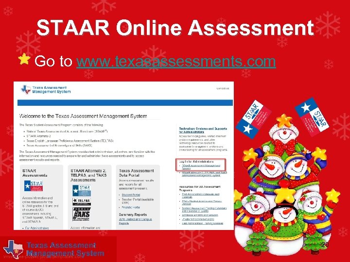 STAAR Online Assessment • Go to www. texasassessments. com 20 