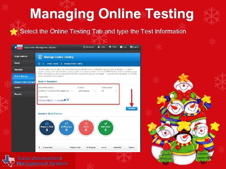 Managing Online Testing • Select the Online Testing Tab and type the Test Information