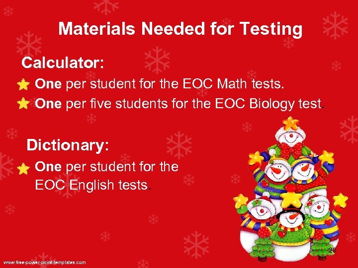 Materials Needed for Testing Calculator: • One per student for the EOC Math tests.