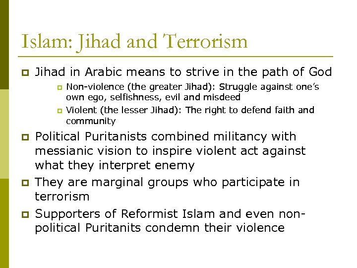 Islam: Jihad and Terrorism p Jihad in Arabic means to strive in the path