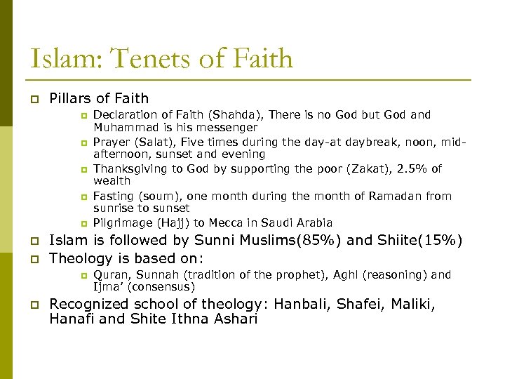 Islam: Tenets of Faith p Pillars of Faith p p p p Islam is