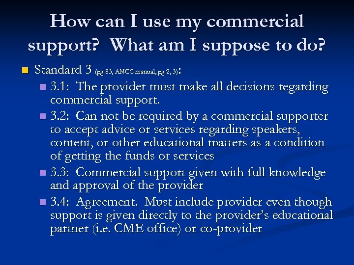 How can I use my commercial support? What am I suppose to do? n