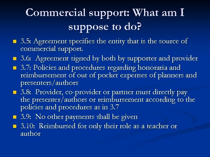 Commercial support: What am I suppose to do? n n n 3. 5: Agreement