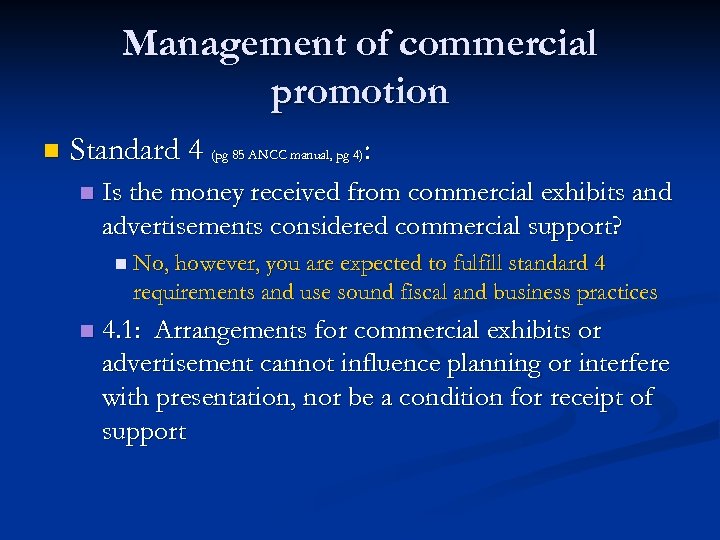 Management of commercial promotion n Standard 4 (pg 85 ANCC manual, pg 4): n