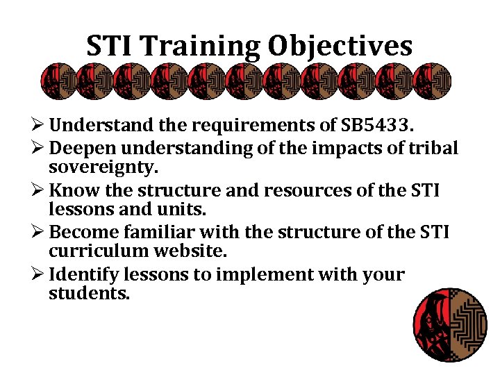 STI Training Objectives Ø Understand the requirements of SB 5433. Ø Deepen understanding of