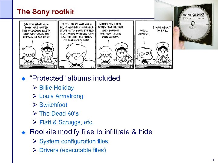 The Sony rootkit “Protected” albums included Ø Ø Ø Billie Holiday Louis Armstrong Switchfoot