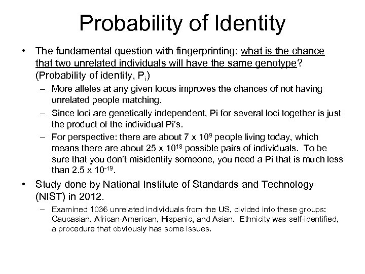 Probability of Identity • The fundamental question with fingerprinting: what is the chance that